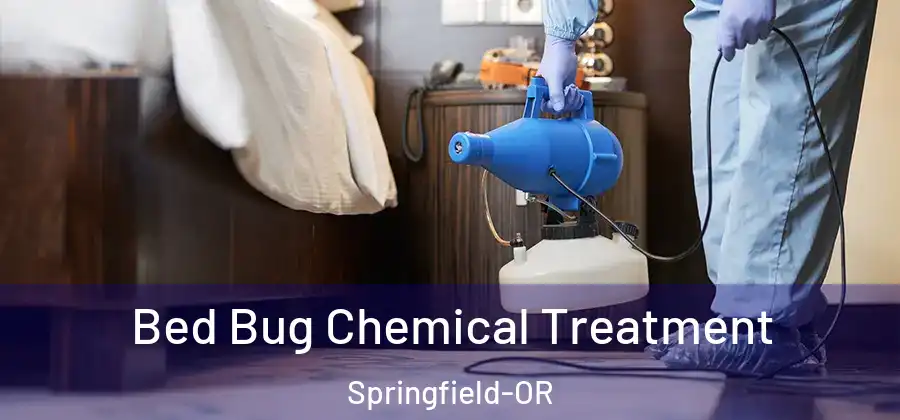 Bed Bug Chemical Treatment Springfield-OR