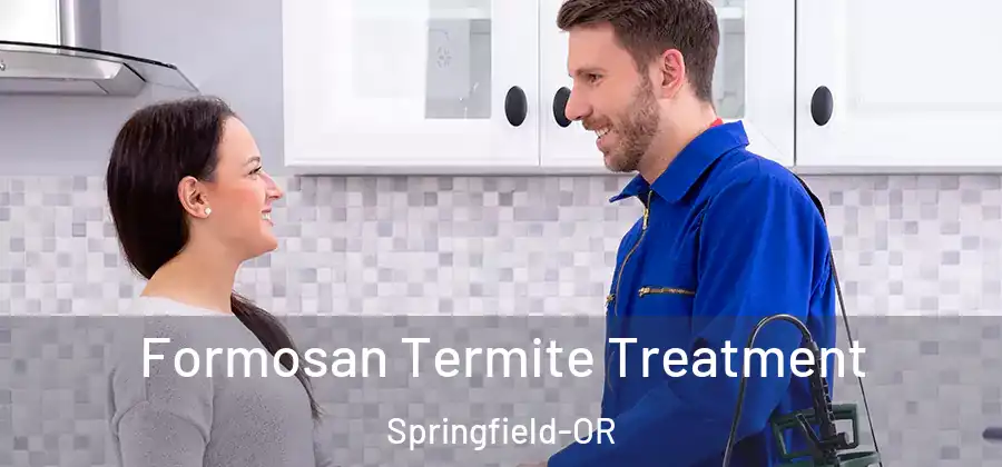 Formosan Termite Treatment Springfield-OR