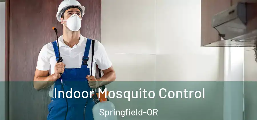 Indoor Mosquito Control Springfield-OR