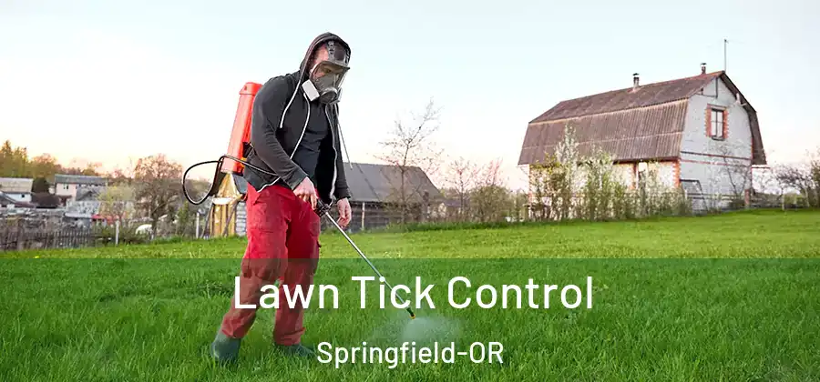 Lawn Tick Control Springfield-OR