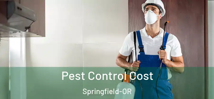 Pest Control Cost Springfield-OR
