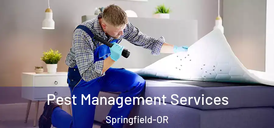 Pest Management Services Springfield-OR