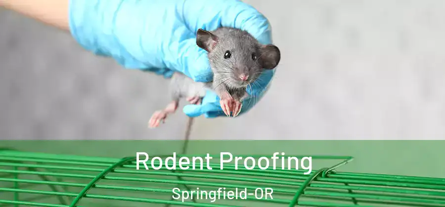 Rodent Proofing Springfield-OR
