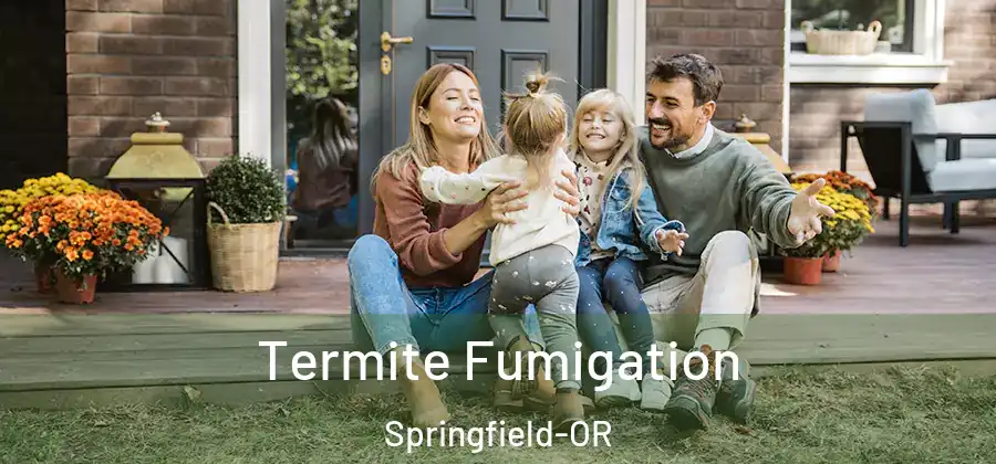 Termite Fumigation Springfield-OR