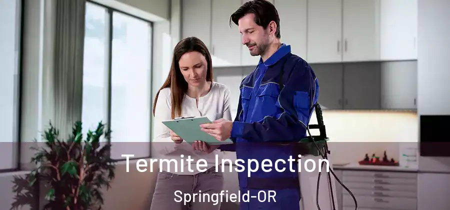 Termite Inspection Springfield-OR