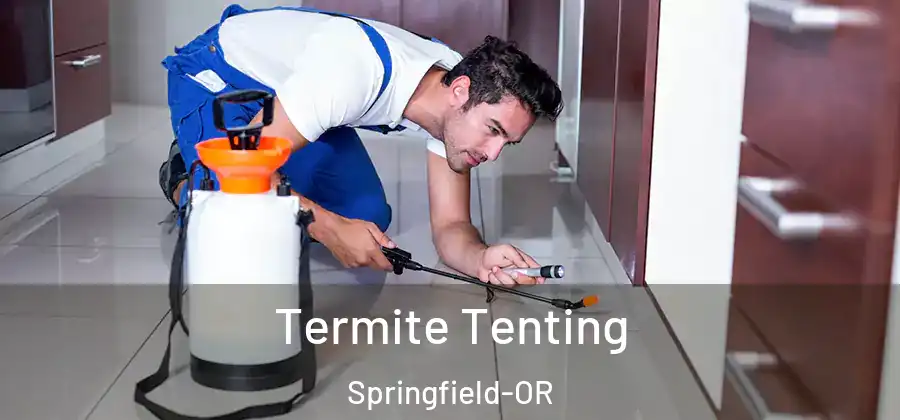 Termite Tenting Springfield-OR