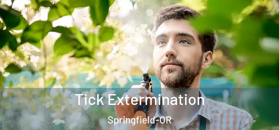  Tick Extermination Springfield-OR